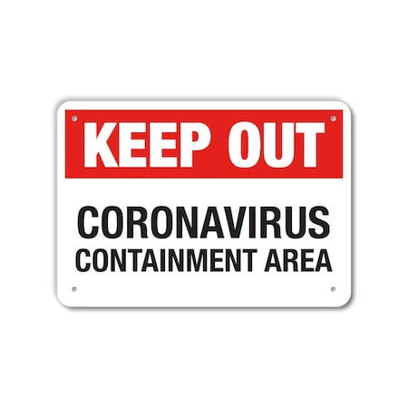 COVID Aluminum Sign, Keep Out Containment, 14x10 Reflective